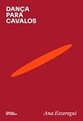 Ler Dança para cavalos, do autor Ana Estaregui Ler Dança para cavalos, do autor Ana Estaregui