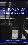 Ler O HOMEM DA MALA VAZIA (Detetive Roberto Gambino), do autor Mauro Figueiredo