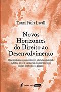 Ler Novos Horizontes Do Direito Ao Desenvolvimento - 2021, do autor Tuana Paula Lavall
