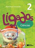 Ler Ligados.com. Ciências. 2º Ano, do autor Maíra Rosa Carnevalle
