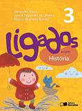Ler Ligados.com. História. 3º Ano, do autor Alexandre Alves; Letícia Fagundes de Oliveira; Regina Nogueira Borella