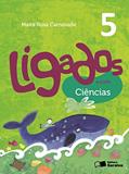 Ler Ligados.com. Ciências. 5º Ano, do autor Maíra Rosa Carnevalle