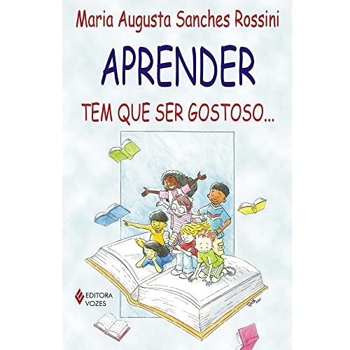Ler Aprender tem que ser gostoso..., do autor Maria Augusta Sanches Rossini