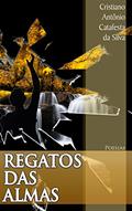 Ler Regatos das Almas, do autor Cristiano Antônio Catafesta da Silva