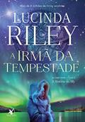 Ler A irmã da tempestade (As Sete Irmãs - Livro 2): A história de Ally, do autor Lucinda Riley