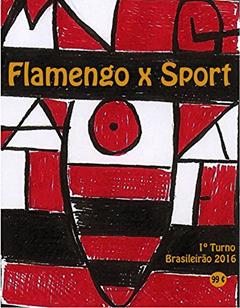 Flamengo x Sport: Brasileirão 2016/1º Turno (Campanha do Clube de Regatas do Flamengo no Campeonato Brasileiro 2016 Série A Livro 1), do autor r. morel