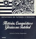 Ler Botafogo De Futebol E Regatas - Historia E Conquistas, do autor Antonio Carlos Napoleao Ler Botafogo De Futebol E Regatas - Historia E Conquistas, do autor Antonio Carlos Napoleao