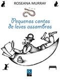 Ler Pequenos Contos De Leves Assombros, do autor Rosseana Murray