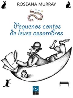 Pequenos Contos De Leves Assombros, do autor Rosseana Murray
