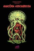 Ler Amazônia Assombrosa, do autor Rodolfo Mnac (organização)