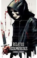 Ler Relatos Assombrosos, do autor Leonardo Fernandes