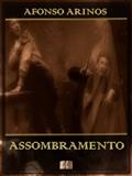 Ler Assombramento [Ilustrado] [Com índice ativo], do autor Afonso Arinos