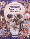 Ler Procurando assombração e outras histórias, do autor Márcia Batista