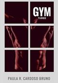 Ler Gym Three, do autor Paula R. Cardoso Bruno