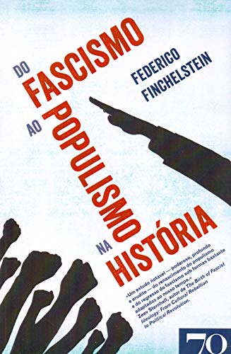 Ler Do Fascismo ao Populismo na História, do autor Federico Finchelstein