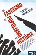 Ler Do Fascismo ao Populismo na História, do autor Federico Finchelstein Ler Do Fascismo ao Populismo na História, do autor Federico Finchelstein