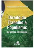 Ler DIREITO TRABALHO E POPULISMO: VARGAS A BOLSONARO, do autor ANTONIO RODRIGUES DE FREITAS JUNIOR Ler DIREITO TRABALHO E POPULISMO: VARGAS A BOLSONARO, do autor ANTONIO RODRIGUES DE FREITAS JUNIOR