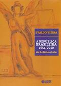 Ler A República Brasileira 1951-2010 de Getúlio a Lula: de Getúlio a Lula, do autor Evaldo Vieira Ler A República Brasileira 1951-2010 de Getúlio a Lula: de Getúlio a Lula, do autor Evaldo Vieira