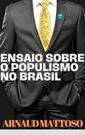 Ler Ensaio Sobre o Populismo no Brasil, do autor ARNAUD MATTOSO