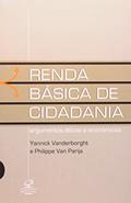 Ler RENDA BÁSICA DE CIDADANIA: Argumentos Éticos e Econômicos: Argumentos éticos e econômicos, do autor Yannick Vanderborght; Philippe Van Parjs