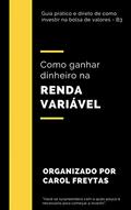 Ler Como ganhar dinheiro na renda variável, do autor Carol Freytas Ler Como ganhar dinheiro na renda variável, do autor Carol Freytas