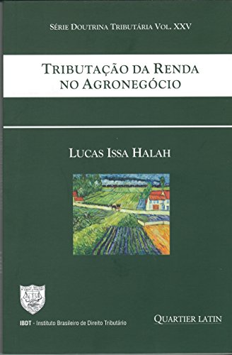 Ler Tributação Da Renda No Agronegócio, do autor Lucas Issa Halah