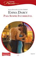 Ler Para sempre Incorrigível (Harlequin Jessica Especial Livro 354), do autor Emma Darcy