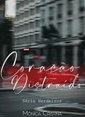 Ler Coração Distraído (Herdeiros Livro 2), do autor Mônica Cristina Ler Coração Distraído (Herdeiros Livro 2), do autor Mônica Cristina