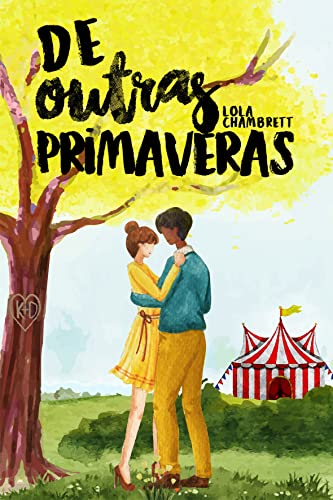 Ler De outras primaveras (Duologia Estações Livro 1), do autor Lola Chambrett
