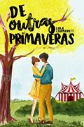 Ler De outras primaveras (Duologia Estações Livro 1), do autor Lola Chambrett Ler De outras primaveras (Duologia Estações Livro 1), do autor Lola Chambrett