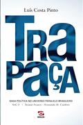 Ler Trapaça. Volume 2: Itamar Franco - Fernando H. Cardoso, do autor Luís Costa Pinto