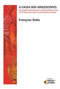 Ler A Causa dos Adolescentes, do autor Françoise Dolto