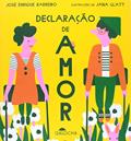 Ler Declaração de Amor, do autor Jose Enrique Barreiro Ler Declaração de Amor, do autor Jose Enrique Barreiro