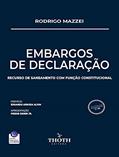 Ler EMBARGOS DE DECLARAÇÃO: RECURSO DE SANEAMENTO COM FUNÇÃO CONSTITUCIONAL, do autor Rodrigo Mazzei Ler EMBARGOS DE DECLARAÇÃO: RECURSO DE SANEAMENTO COM FUNÇÃO CONSTITUCIONAL, do autor Rodrigo Mazzei