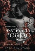 Ler Destinada ao Capo: Série Submundo (segunda edição), do autor Patrizia Evans; Jeni Ramos Design; Ge Benjamim Serviços Editoriais