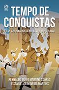 Ler Tempo de Conquista: Fé e Obediência no Livro de Josué, do autor Reynaldo Odilo Martins Soares; Samuel Oliveira de Martins Ler Tempo de Conquista: Fé e Obediência no Livro de Josué, do autor Reynaldo Odilo Martins Soares; Samuel Oliveira de Martins