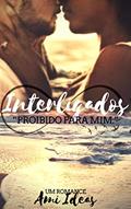 Ler Interligados: Proibido Para Mim, do autor Ami Ideas Ler Interligados: Proibido Para Mim, do autor Ami Ideas