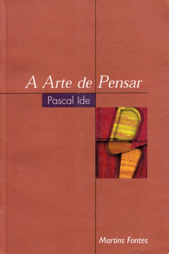 Ler Pascal Ide, do autor A Arte De Pensar Ler Pascal Ide, do autor A Arte De Pensar