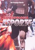 Ler Antropologia do Esporte, do autor Rui Proença Garcia