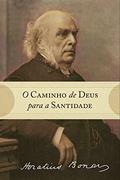 Ler O Caminho De Deus Para A Santidade, do autor Horatius Bonar