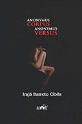 Ler Anonymus Corpus Anonymus Versus, do autor Irajá Barreto Cibils