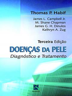 Doenças da Pele: Diagnóstico e Tratamento, do autor Thomas P. Habif