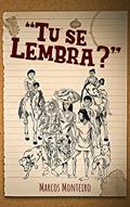 Ler "Tu se lembra?", do autor Marcos Monteiro