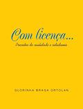 Ler Com licença... preceitos de civilidade e cidadania, do autor Glorinha Braga Ortolan