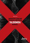 Ler Dispositivos legais que permeiam a questào da talidomida no Brasil, do autor Adriana Moro Ler Dispositivos legais que permeiam a questào da talidomida no Brasil, do autor Adriana Moro