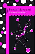 Ler Homens sem mulheres, do autor Haruki Murakami Ler Homens sem mulheres, do autor Haruki Murakami