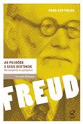 Ler As pulsões e seus destinos: Do corporal ao psíquico (Para ler Freud), do autor Joel Birman Ler As pulsões e seus destinos: Do corporal ao psíquico (Para ler Freud), do autor Joel Birman