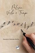 Ler Pulsão, verbo e tempo, do autor Francisco Catunda Martins Ler Pulsão, verbo e tempo, do autor Francisco Catunda Martins