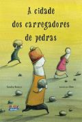 Ler A cidade dos carregadores de pedras, do autor Sandra Branco