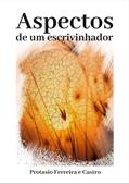 Ler Aspectos de um escrivinhador, do autor Protasio Ferreira e Castro
